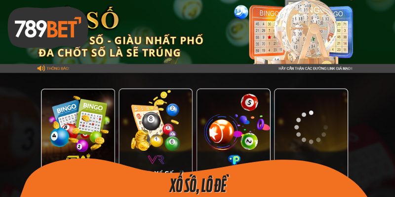 Xổ số, lô đề – cơ hội trúng thưởng nhanh và dễ dàng